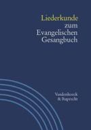 Liederkunde zum Evangelischen Gesangbuch edito da Vandenhoeck + Ruprecht