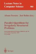 Parallel Algorithms for Irregularly Structured Problems edito da Springer Berlin Heidelberg