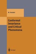 Conformal Invariance And Critical Phenomena di Malte Henkel edito da Springer-verlag Berlin And Heidelberg Gmbh & Co. Kg