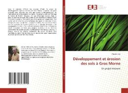 Développement et érosion des sols à Gros Morne di Charles Lilin edito da Éditions universitaires européennes