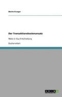 Der Transaktionskostenansatz di Moritz Krueger edito da Grin Publishing