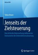 Jenseits der Zielsteuerung di Tobias Braun edito da Springer-Verlag GmbH
