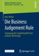 Die Business Judgement Rule di Max Willen edito da Springer-Verlag GmbH