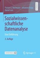 Sozialwissenschaftliche Datenanalyse di Florian Hartmann, Johannes Kopp, Daniel Lois edito da Springer-Verlag GmbH
