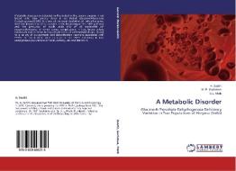 A Metabolic Disorder di A. Santhi, M. P. Sachdeva, S. L. Malik edito da LAP Lambert Academic Publishing