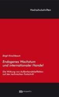 Endogenes Wachstum und internationaler Handel di Birgit Kirschbaum edito da Metropolis Verlag