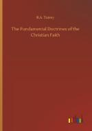 The Fundamental Doctrines of the Christian Faith di R. A. Torrey edito da Outlook Verlag