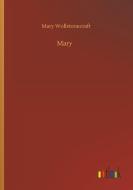Mary di Mary Wollstonecraft edito da Outlook Verlag