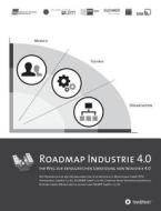 Seiter, M: Roadmap Industrie 4.0 di Mischa Seiter, Christoph Bayrle, Sebastian Berlin, Ute David, Marc Rusch, Oliver Treusch edito da tredition