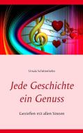 Jede Geschichte ein Genuss di Ursula Schittenhelm edito da Books on Demand