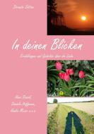 In deinen Blicken di Ilona Rossol, Daniela Hoffmann, Ilonka Meier edito da Books on Demand