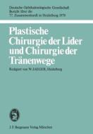 Plastische Chirurgie Der Lider Und Chirurgie Der Tranenwege edito da J.f. Bergmann-verlag