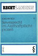 Beweisrecht im Arzthaftpflichtprozess di Joachim Sick edito da Lang, Peter GmbH