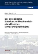 Der europäische Emissionszertifikathandel - ein wirksames Klimaschutzinstrument? di Nuria Hartmann edito da Tectum Verlag