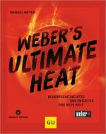 Weber's ULTIMATE HEAT di Manuel Weyer edito da Graefe und Unzer Verlag