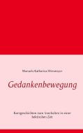 Gedankenbewegung di Manuela Katharina Wiesmayer edito da Books on Demand