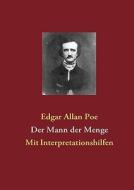 Der Mann der Menge di Edgar Allan Poe edito da Books on Demand