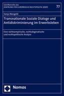 Transnationale Soziale Dialoge und Antidiskriminierung im Erwerbsleben di Sonja Mangold edito da Nomos Verlagsges.MBH + Co