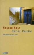 Dar al-Pascha di Hassan Nasr edito da Lenos Verlag