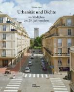 Urbanität und Dichte im Städtebau des 20. Jahrhunderts di Wolfgang Sonne edito da DOM Publishers