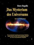 Mysterium des Universums di Henry Rugullis edito da Books on Demand