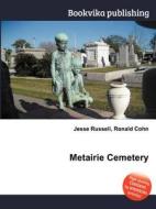 Metairie Cemetery di Jesse Russell, Ronald Cohn edito da Book On Demand Ltd.