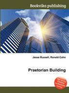 Praetorian Building edito da Book On Demand Ltd.
