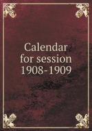 Calendar For Session 1908-1909 di West of Scotland Agricultural College edito da Book On Demand Ltd.