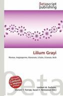 Lilium Grayi edito da Betascript Publishing