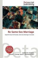 Re Same-Sex Marriage edito da Betascript Publishing