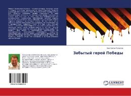 Zabytyj geroj Pobedy di Konstantin Golodyaev edito da LAP Lambert Academic Publishing
