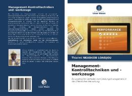 Management-Kontrolltechniken Und -werkzeuge di NKABKOB LONDJOU Thio'mi NKABKOB LONDJOU edito da KS OmniScriptum Publishing
