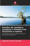 Estudos da rizosfera, rizoplano e filosfera em Strychnos n-vomica di Nagaraja Tarikere Ganapati edito da Edições Nosso Conhecimento