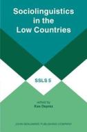 Sociolinguistics In The Low Countries edito da John Benjamins Publishing Co