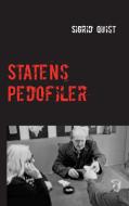 Statens pedofiler di Sigrid Quist edito da Books on Demand