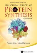Structural Aspects of Protein Synthesis (2nd Edition) di Anders Liljas, Mans Ehrenberg edito da World Scientific Publishing Company