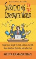 Surviving In The Corporate World di Ramanathan Geeta Ramanathan edito da Independently Published