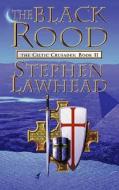 The Black Rood di Stephen Lawhead edito da Harpercollins Publishers