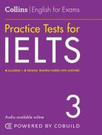 Practice Tests For Ielts 3 di Peter Travis, Louis Harrison, Rhona Snelling edito da Harpercollins Publishers