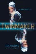 Twinmaker di Sean Williams edito da Balzer & Bray/Harperteen