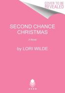 Second Chance Christmas di Lori Wilde edito da AVON BOOKS