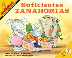 Suficientes Zanahorias: Just Enough Carrots (Spanish Edition) di Stuart J. Murphy edito da HARPERCOLLINS
