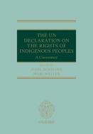 The Un Declaration on the Rights of Indigenous Peoples: A Commentary di Jessie Hohmann edito da OXFORD UNIV PR