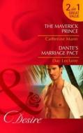 The Maverick Prince/dante's Marriage Pact di Catherine Mann, Day Leclaire edito da Harlequin (uk)