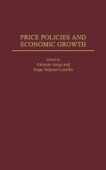 Price Policies and Economic Growth di Unknown edito da Praeger