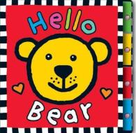 Hello Bear di Roger Priddy edito da Priddy Books