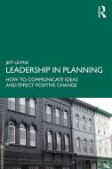 Leadership In Planning di Jeff Levine edito da Taylor & Francis Ltd