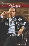 A Bride for the Black Sheep Brother di Emily McKay edito da Harlequin