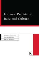Forensic Psychiatry, Race and Culture di Suman (Chase Farm Hospital Fernando, Suman Fernando, David Ndegwa, Melba Wilson edito da Taylor & Francis Ltd