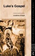 Luke's Gospel di Jonathan Knight edito da Routledge